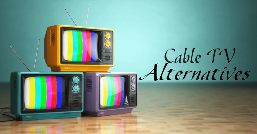 Cable TV Alternatives