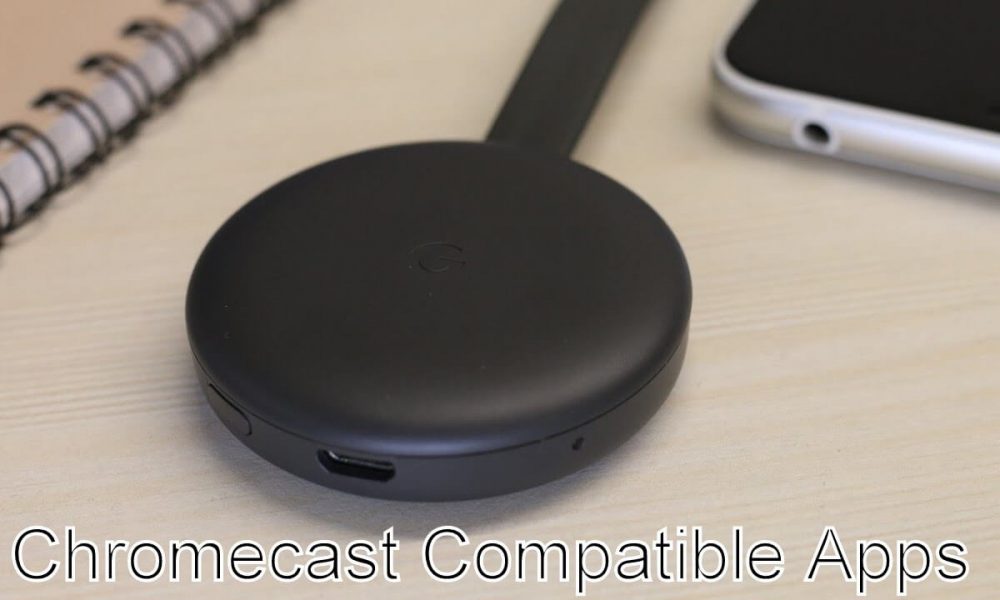 Chromecast Compatible Apps