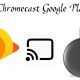 Chromecast Google Play Music