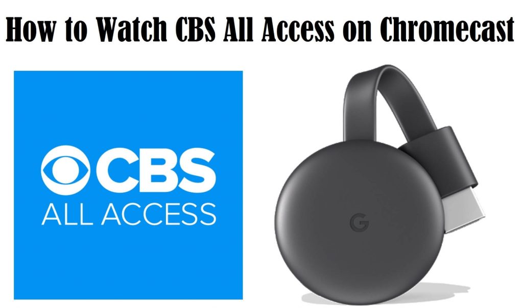 CBS All Access Chromecast