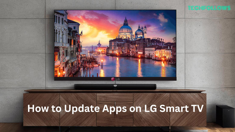 How to Update Apps on LG Smart TV