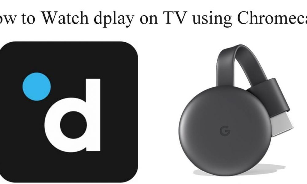 dplay Chromecast