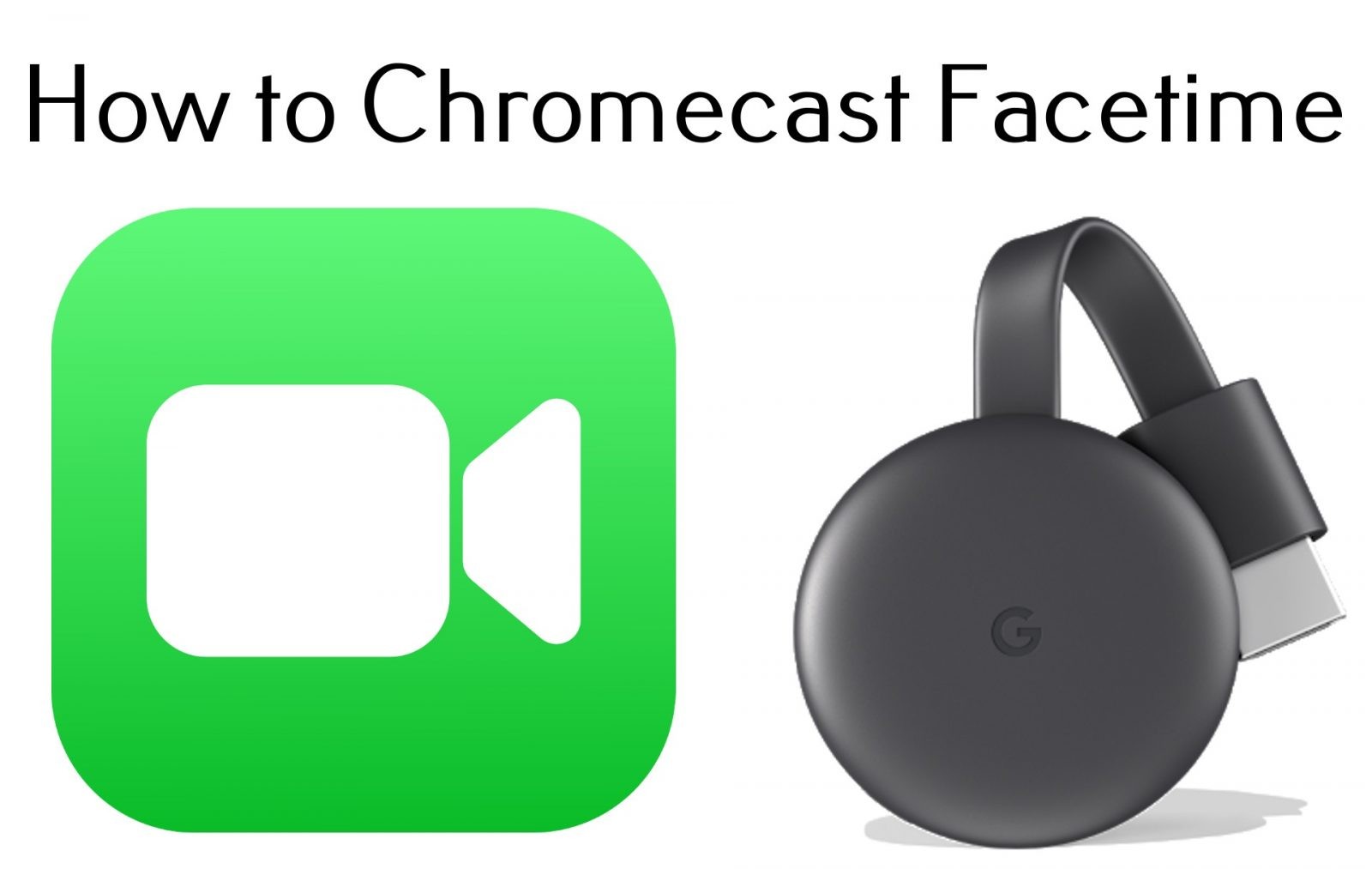 Chromecast Facetime