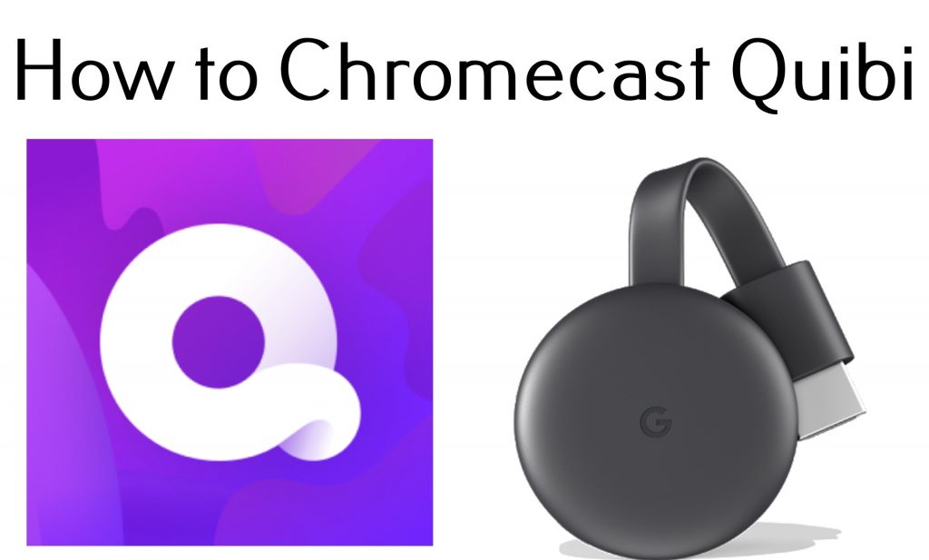 Chromecast Quibi