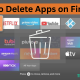 How to Delete Apps on Firestick