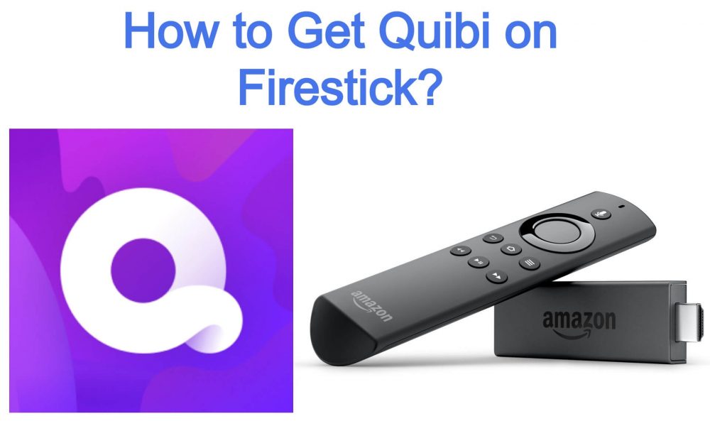 Quibi on Firestick