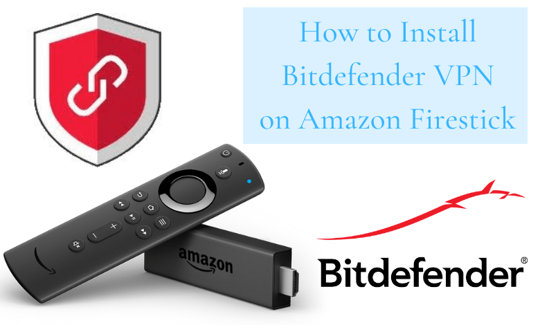 Bitdefender on Amazon Firestick