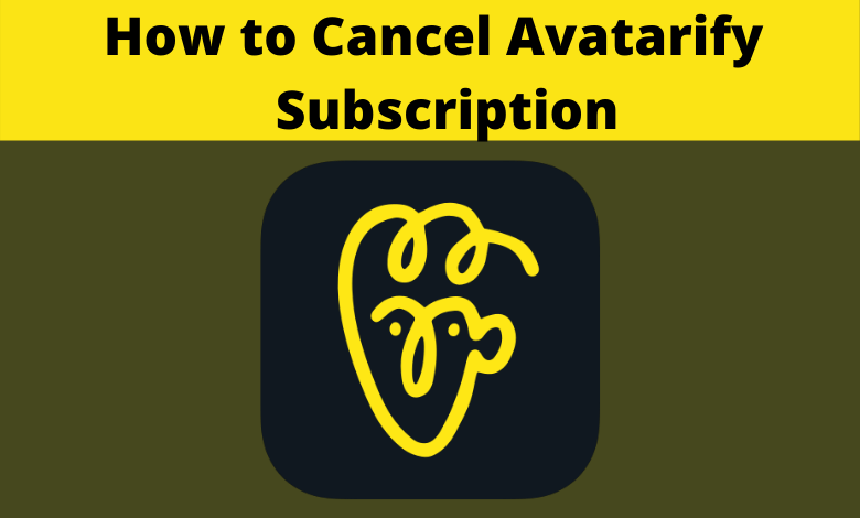 Cancel Avatarify Subscription