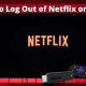Log out of Netflix on Roku