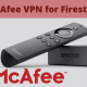 McAfee VPN for Firestick