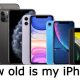 How old is my iPhone