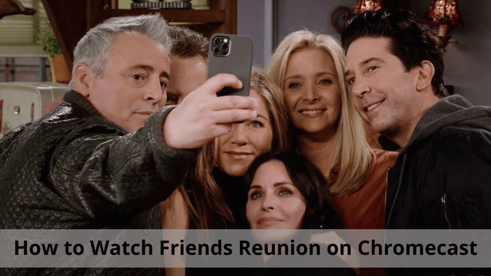 Friends Reunion on Chromecast