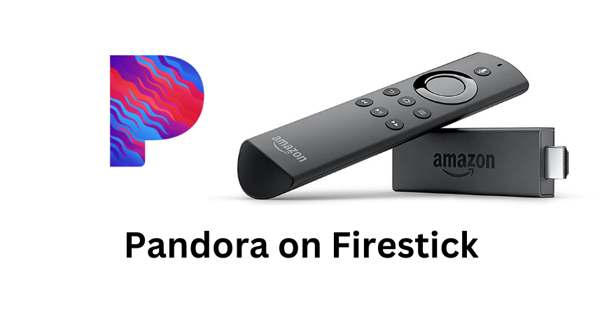 Pandora on Firestick