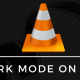 VLC Dark Mode