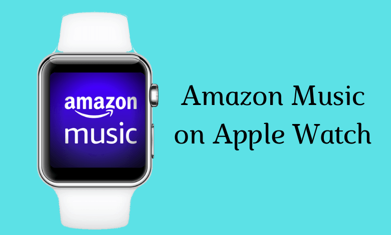 Amazon Music on Apple Watch