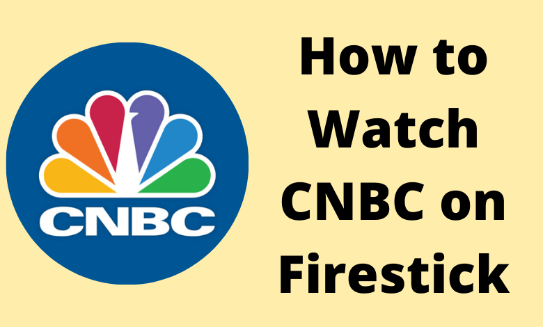 CNBC on Firestick