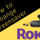 How to Change Screensaver on Roku