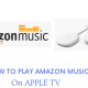 Amazon Music On Apple TV