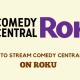 Comedy Central On Roku