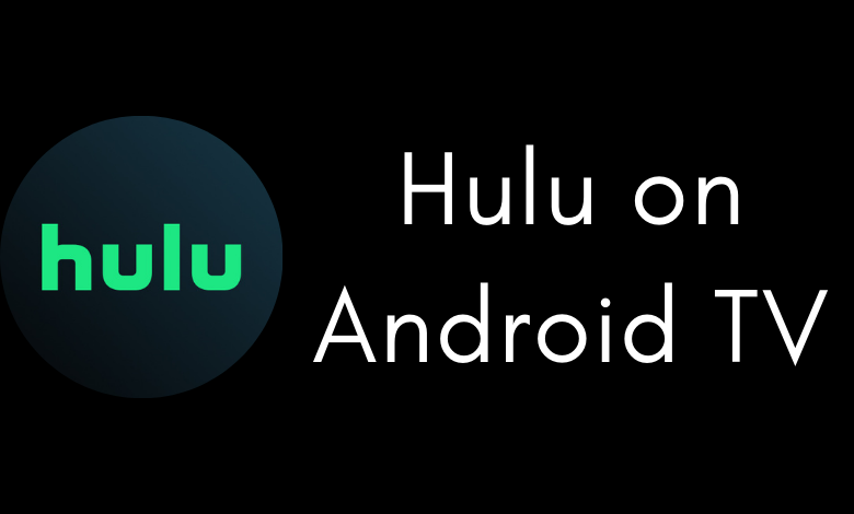 Hulu on Android TV