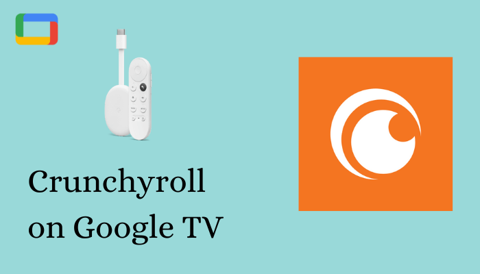 Crunchyroll on Google TV