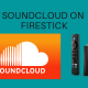 SoundCloud on Firestick
