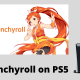 Crunchyroll on PS5