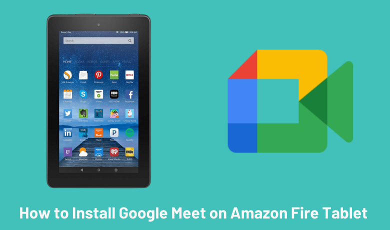 Google Meet on Fire Tablet