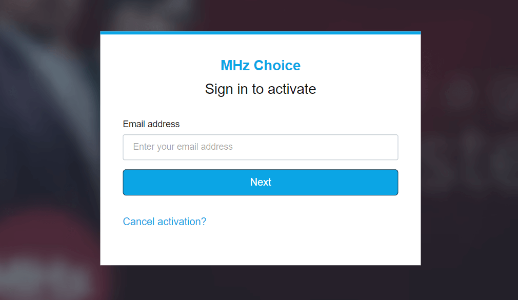 sign in with your credentials to activate MHz Choice app 