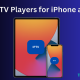 IPTV Apps for iPhone