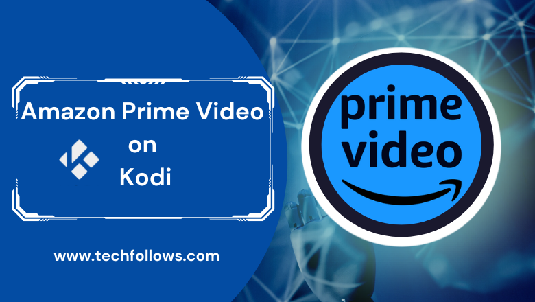 Amazon Prime Video on Kodi