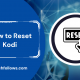 How to reset Kodi