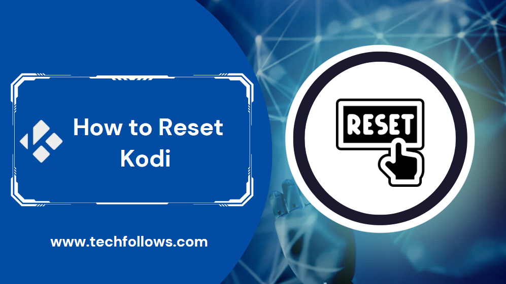 How to reset Kodi