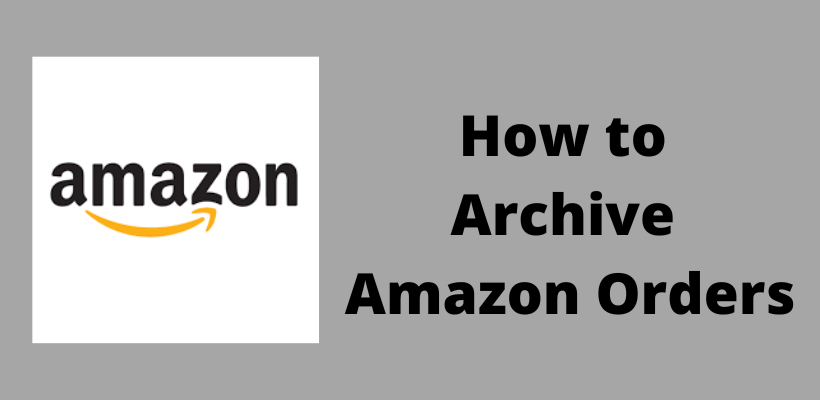 Archive Amazon Orders