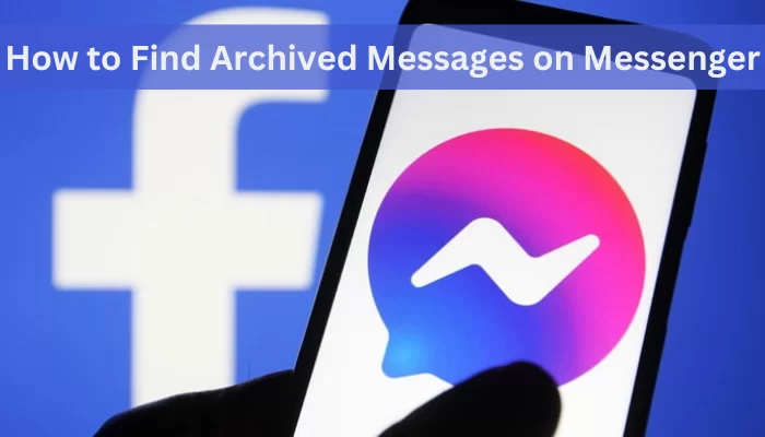 How-to-Find-Archived-Messages-on-Messenger