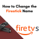 Change firestick name