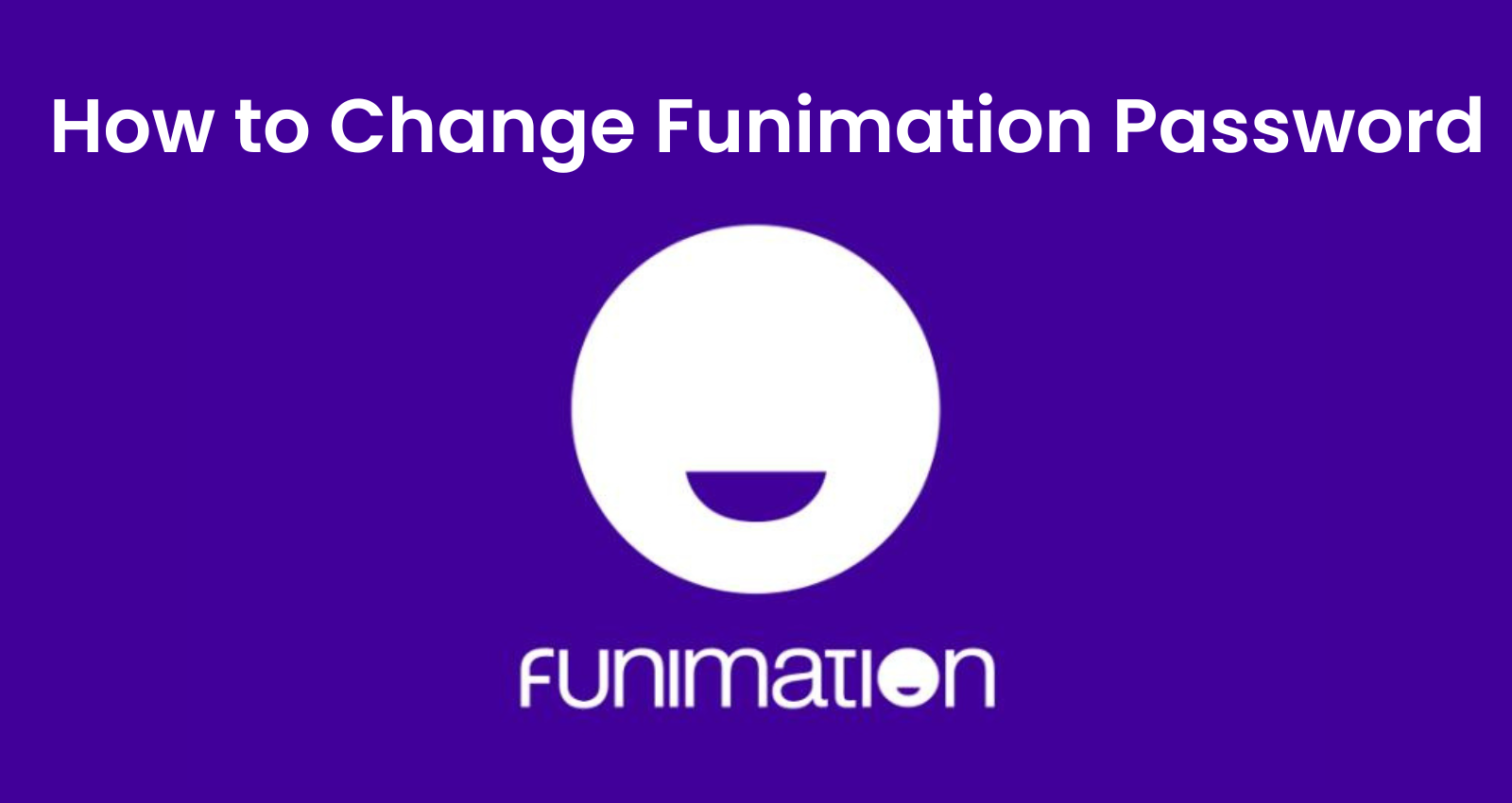 How to Change Funimation Password