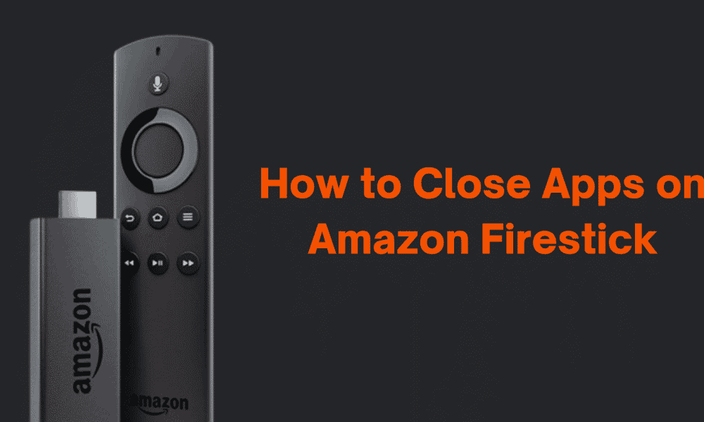 How to Close Apps on Amazon Firestick (1)