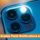 How to Enable Flash Notifications on iPhone