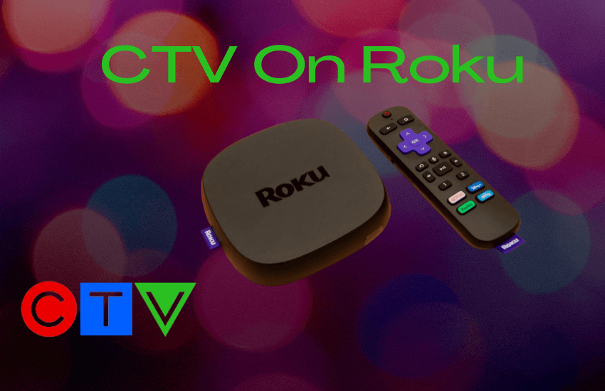 How to Install and Watch CTV on Roku - Tech Follows