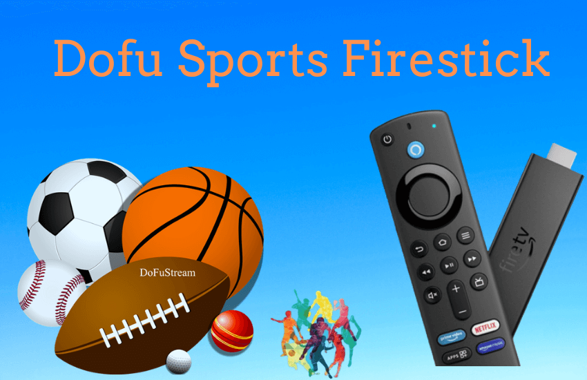 Dofu Sports Firestick