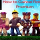 How to Cancel Roblox premium