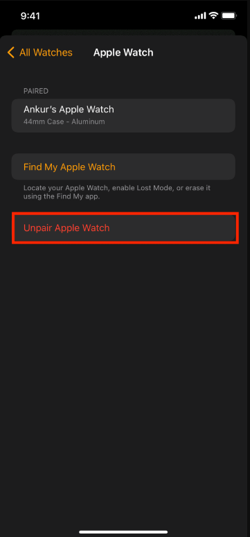 Select Unpair Apple Watch to disconnect your Apple Watch 