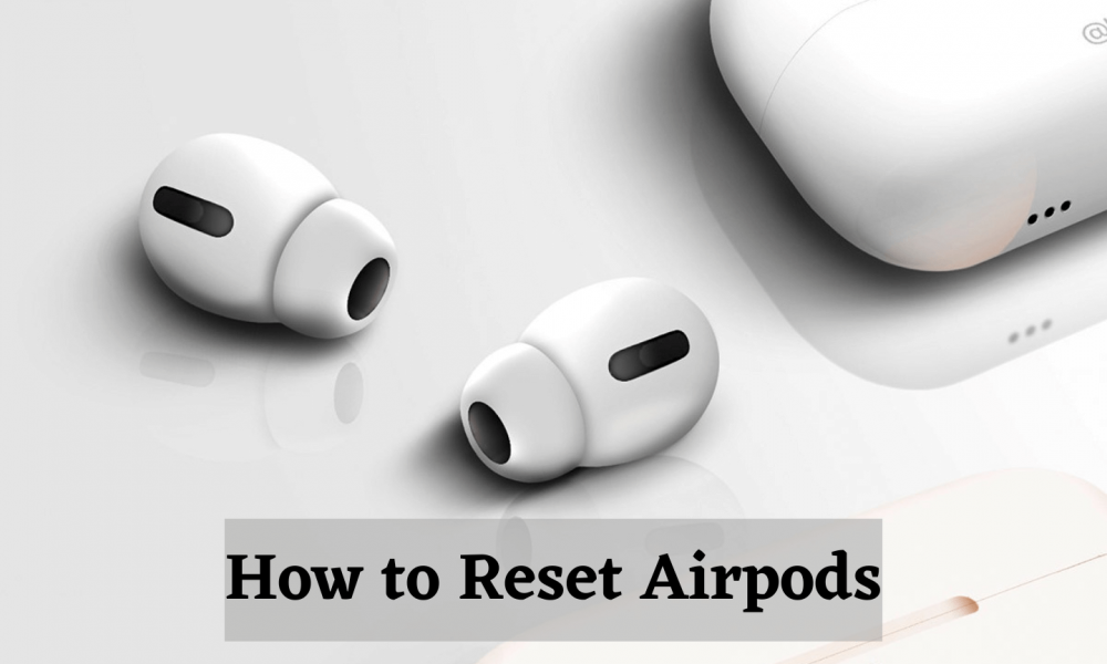 How to Reset AirPods