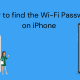 find the Wi-Fi Password on iPhone