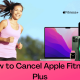 How to Cancel Apple Fitness Plus