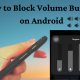 How to Block Volume Buttons on Android