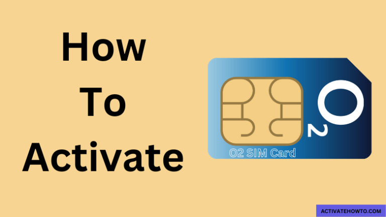 How to Activate O2 SIM Card