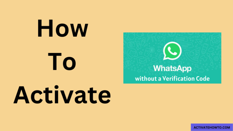 How to Activate WhatsApp Without Verification Code