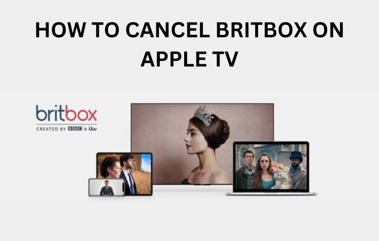 How to Cancel Britbox on Apple TV